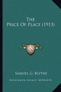 Cover image for The Price of Place (1913) the Price of Place (1913)