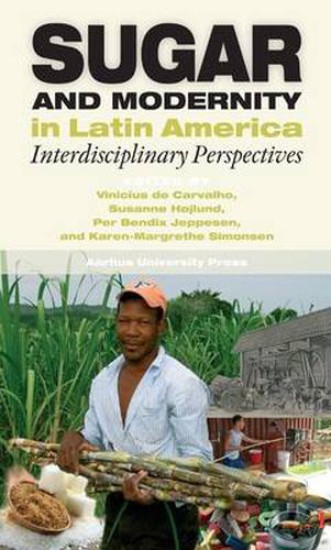 Cover image for Sugar & Modernity: Interdisciplinary Perspectives
