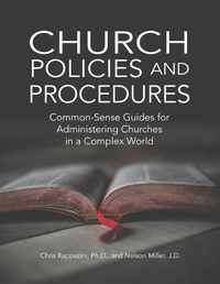 Cover image for Church Policies and Procedures: Common-Sense Guides for Administering Churches in a Complex World: Common