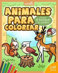 Cover image for Animales para Colorear. Conoce el bosque y la pradera: Libro de animales silvestres para ninos y ninas desde los 2 anos - preescolar y guarderia. Incluye datos curiosos para leer en voz alta.