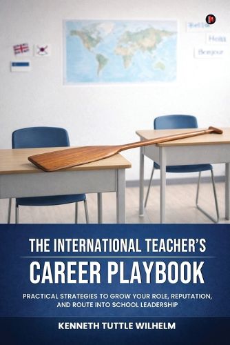 Cover image for The International Teacher's Career Playbook