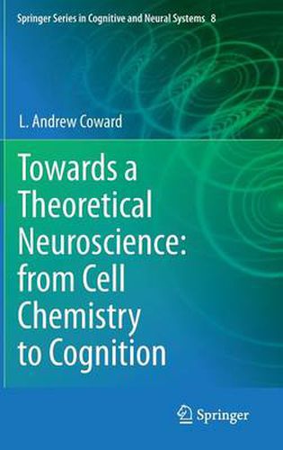 Cover image for Towards a Theoretical Neuroscience: from Cell Chemistry to Cognition