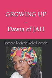 Cover image for GROWING UP - Dawta of JAH