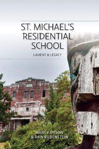 Cover image for St. Michaels Residential School: Lament and Legacy