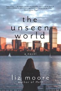 Cover image for The Unseen World: A Novel