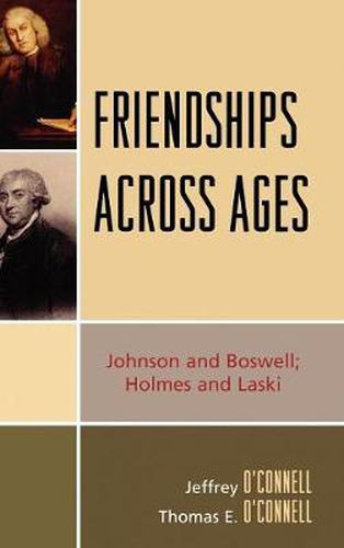 Cover image for Friendships Across Ages: Johnson & Boswell; Holmes & Laski