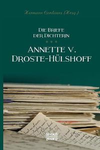 Cover image for Briefe der Dichterin Annette von Droste-Hulshoff