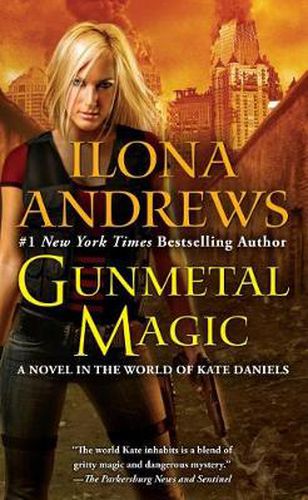 Cover image for Gunmetal Magic: A Novel in the World of Kate Daniels