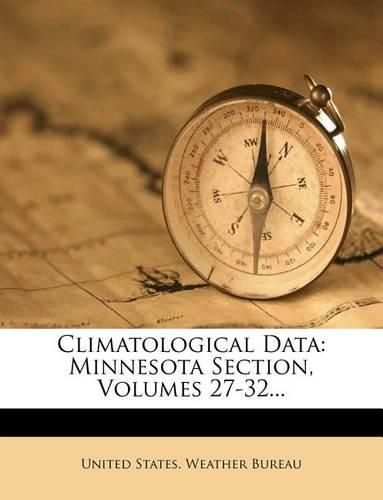 Cover image for Climatological Data: Minnesota Section, Volumes 27-32...