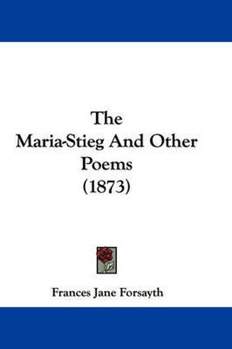 Cover image for The Maria-Stieg and Other Poems (1873)