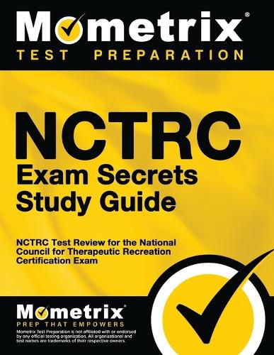 Cover image for NCTRC Exam Secrets Study Guide: NCTRC Test Review for the National Council for Therapeutic Recreation Certification Exam