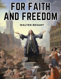 Cover image for For Faith and Freedom