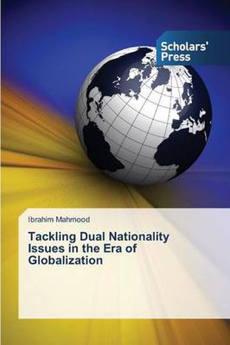 Cover image for Tackling Dual Nationality Issues in the Era of Globalization
