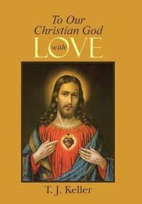 Cover image for To Our Christian God with Love