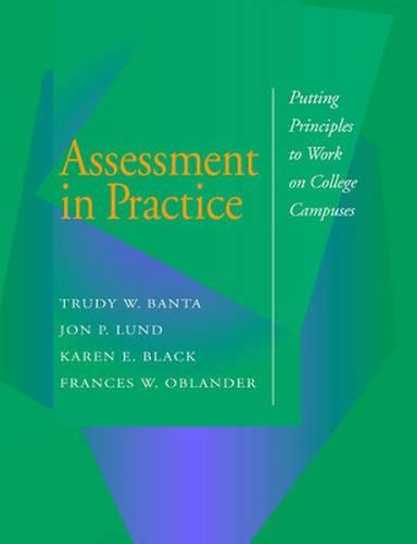 Assessment in Practice: Putting Principles to Work on College Campuses