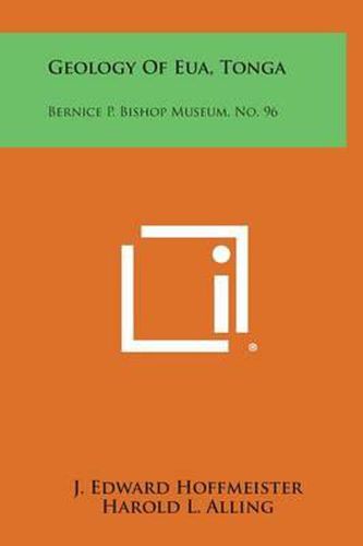 Cover image for Geology of Eua, Tonga: Bernice P. Bishop Museum, No. 96