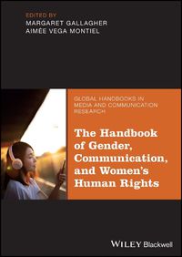 Cover image for The Handbook of Gender, Communication, and Women's Human Rights