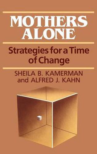 Cover image for Mothers Alone: Strategies for a Time of Change