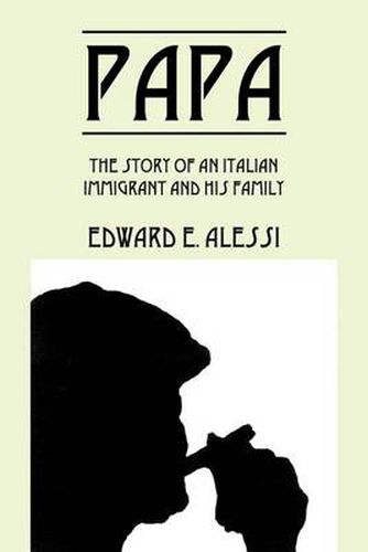 Cover image for Papa: The Story of an Italian Immigrant and His Family