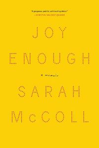 Cover image for Joy Enough: A Memoir