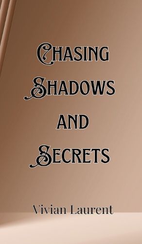 Cover image for Chasing Shadows and Secrets