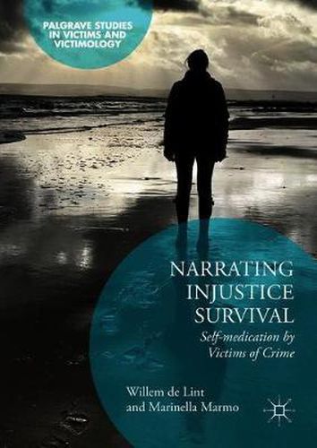 Cover image for Narrating Injustice Survival: Self-medication by Victims of Crime