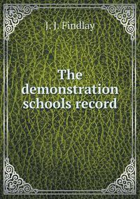 Cover image for The demonstration schools record