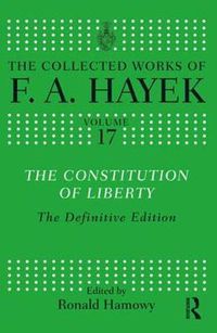 Cover image for The Constitution of Liberty: The Definitive Edition