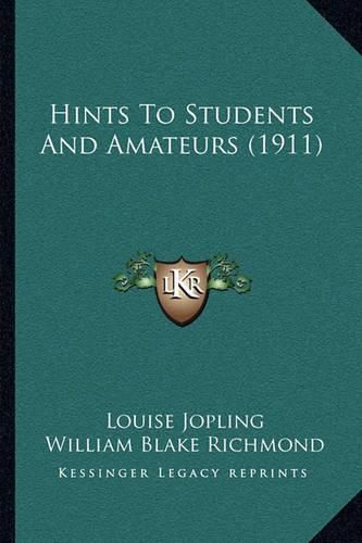 Hints to Students and Amateurs (1911)