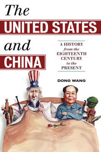 Cover image for The United States and China: A History from the Eighteenth Century to the Present