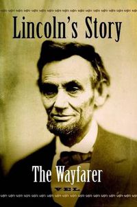 Cover image for Lincoln's Story: The Wayfarer