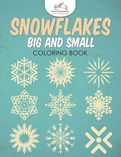 Cover image for Snowflakes Big and Small Coloring Book