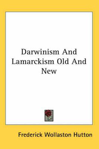 Darwinism and Lamarckism Old and New
