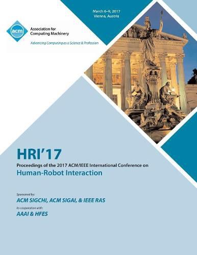 Cover image for HRI 17 ACM/IEEE International Conference on Human-Robot Interaction