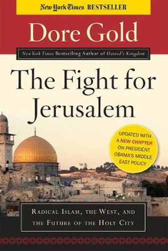 Cover image for The Fight for Jerusalem: Radical Islam, the West, and the Future of the Holy City