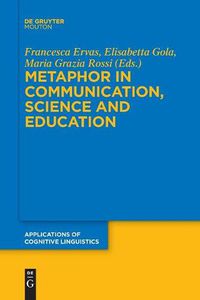 Cover image for Metaphor in Communication, Science and Education