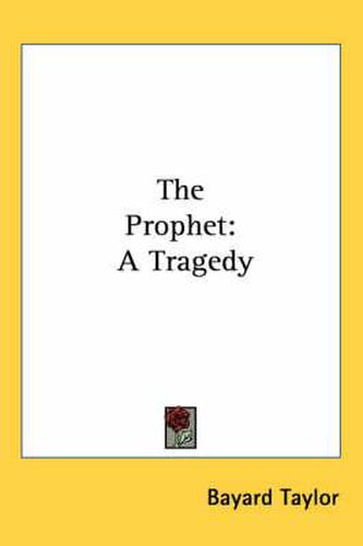 Cover image for The Prophet: A Tragedy