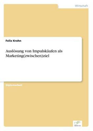 Cover image for Ausloesung von Impulskaufen als Marketing(zwischen)ziel