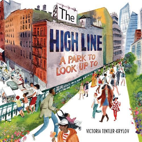 Cover image for The High Line: A Park to Look Up to