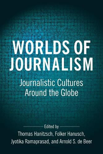 Cover image for Worlds of Journalism: Journalistic Cultures Around the Globe