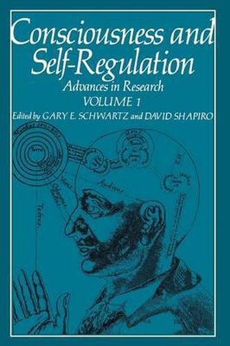 Consciousness and Self-Regulation: Advances in Research Volume 1