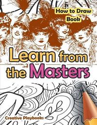 Cover image for Learn from the Masters: How to Draw Book