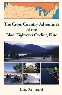 Cover image for The Cross Country Adventures of the Blue Highways Cycling Elite