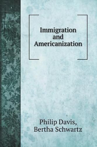 Cover image for Immigration and Americanization