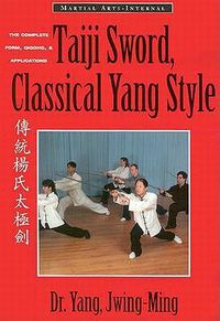 Cover image for Taiji Sword, Classical Yang Style: The Complete Form, Qigong and Applications