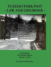 Cover image for Tuxedo Park Past: Law And Disorder