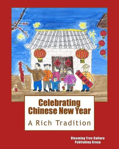 Celebrating Chinese New Year: A Rich Tradition