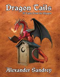 Cover image for Dragon Tails, 15 Tales from the Dragon