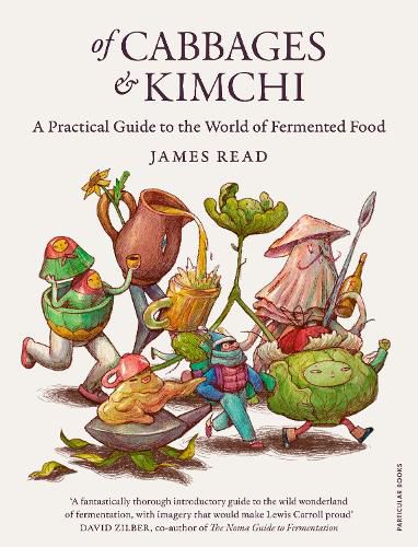 Cover image for Of Cabbages and Kimchi: A Practical Guide to the World of Fermented Food