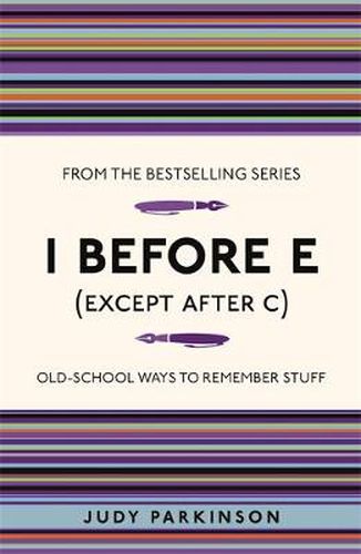 Cover image for I Before E (Except After C): Old-School Ways to Remember Stuff